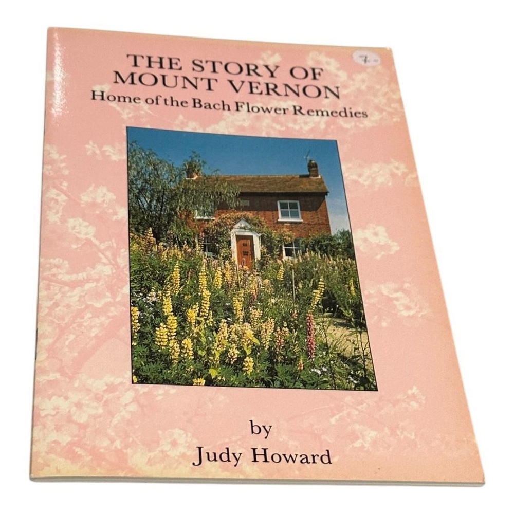 Vintage Story of Mount Vernon Judy Howard Bach Flower Remedies 1983 Paperback